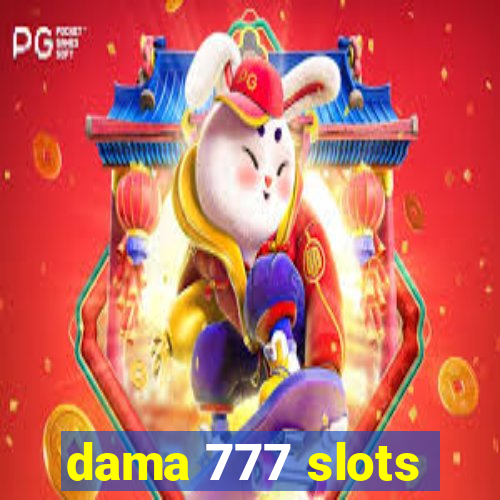 dama 777 slots
